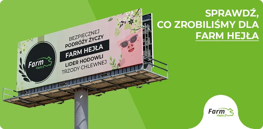 Farm Hejła – billboard: sprawdź, co zrobiliśmy dla Farm Hejła