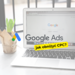 Jak działa system licytacji i jak obniżyć CPC?