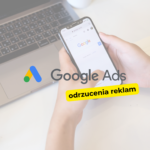 Jakie są najczęstsze powody odrzucenia reklam w Google Ads?