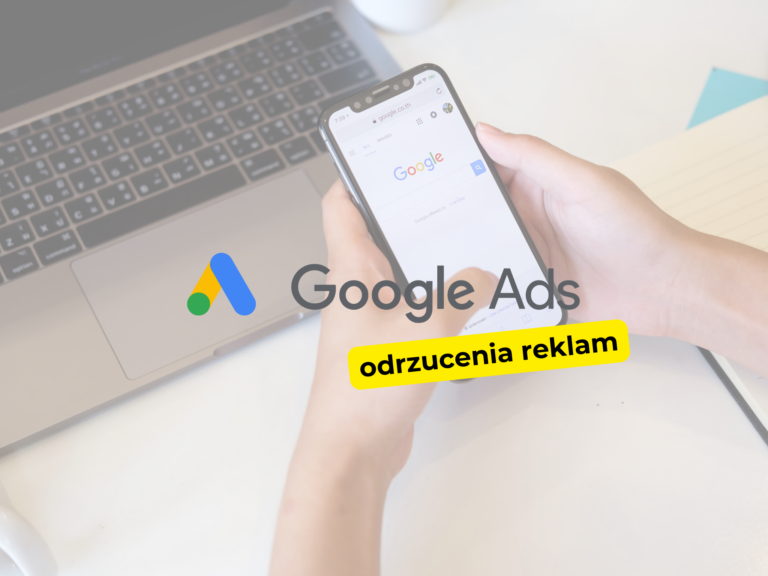 Jakie są najczęstsze powody odrzucenia reklam w Google Ads?