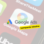 Jak optymalizować kampanie lokalne w Google Ads?
