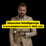 Sztuczna inteligencja w przedsiębiorstwach w 2025 roku: stan wdrożeń, wyzwania i perspektywy