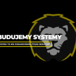 System, który nie rujnuje Ci firmy