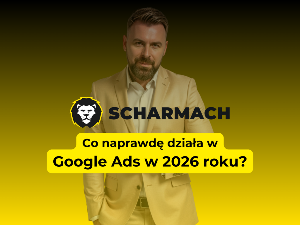 Co naprawdę działa w Google Ads w 2026 roku?