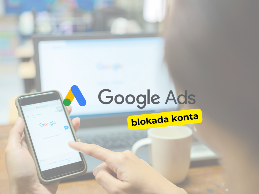 Jak uniknąć ograniczeń i blokad konta w Google Ads?